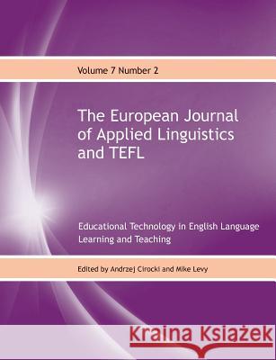 The European Journal of Applied Linguistics and TEFL Volume 7 Number 2 Cirocki, Andrzej 9781911369172