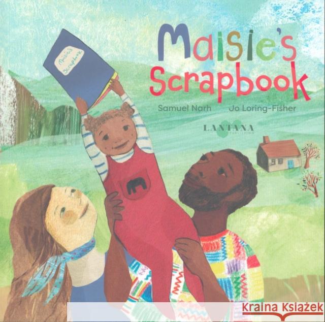 Maisie's Scrapbook Samuel Narh Jo Loring-Fisher  9781911373582