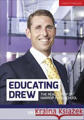 Educating Drew The real story of Harrop Fold School Povey, Drew 9781911382324 