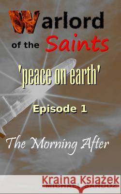 Warlord of the Saints: The Morning After Michael Sandoz Michael Sandoz Michael Sandoz 9781911386001 Otheneret Publications