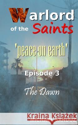 Warlord of The Saints: The Dawn Sandoz, Michael 9781911386025 Otheneret Publications