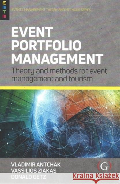Event Portfolio Management Professor Donald (Professor Emeritus, University of Calgary, Canada) Getz 9781911396925