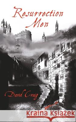 Resurrection Men David Craig   9781911409267 Elsewhen Press