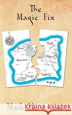 The Magic Fix Mark Montanaro 9781911409632 Alnpete Press