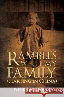 Rambles With My Family: (Starting in China) Wendy Maitland 9781911412441 Dolman Scott