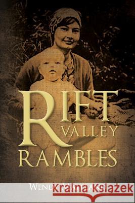 Rift Valley Rambles Wendy Maitland 9781911412656