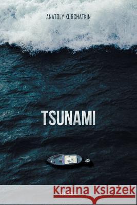 Tsunami Anatoly Kurchatkin 9781911414292 Glagoslav Publications Ltd.