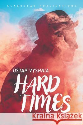 Hard Times Ostap Vyshnia 9781911414780