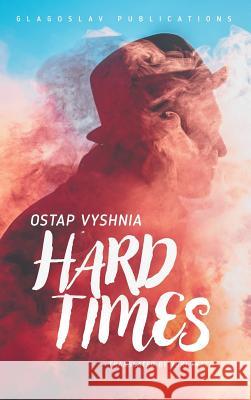 Hard Times Ostap Vyshnia, Yuri Tkach 9781911414797