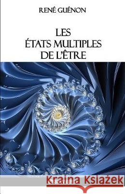 Les états multiples de l'être Guénon, René 9781911417613