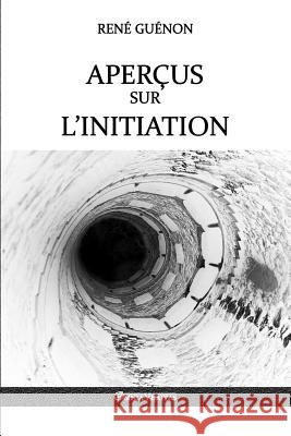 Aperçus sur l'initiation René Guénon 9781911417866