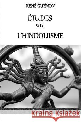 Études sur l'Hindouisme René Guénon 9781911417903 Omnia Veritas Ltd