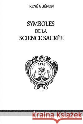 Symboles de la Science sacrée René Guénon 9781911417934