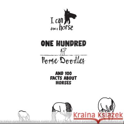 One Hundred Horse Doodles: 100 Facts About Horses Kuzminov, Vladimir 9781911418009