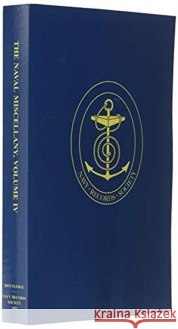 The Naval Miscellany: Vol. IV Lloyd, Christopher 9781911423157 Navy Records Society