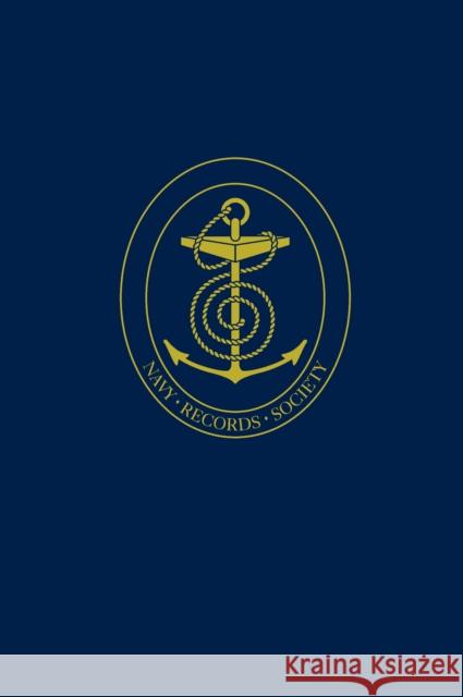 The Naval Miscellany: Vol. V N. A. M. Rodger   9781911423546 Navy Records Society