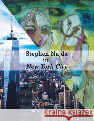 Stephen Najda in New York City Stephen Najda Wolf Graham 9781911424710 Black Wolf Edition & Publishing Ltd.