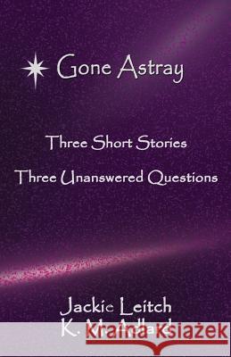 Gone Astray: (Dyslexia-Smart) Leitch, Jackie 9781911425359