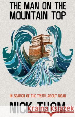 The Man on the Mountain Top: (Dyslexia-Smart) Nick Thom (Nottingham Transportation Engineering Centre University of Nottingham UK) 9781911425441
