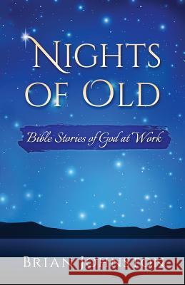 Nights of Old: Bible Stories of God at Work    9781911433156 Hayes Press