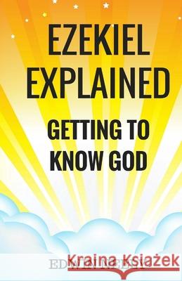 Ezekiel Explored: Getting to Know God Ed Neely 9781911433378