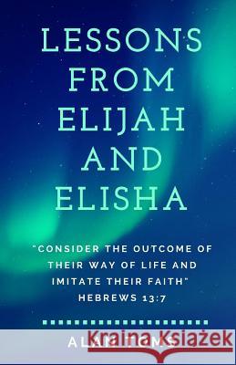 Lessons from Elijah and Elisha Alan Toms 9781911433521 Hayes Press