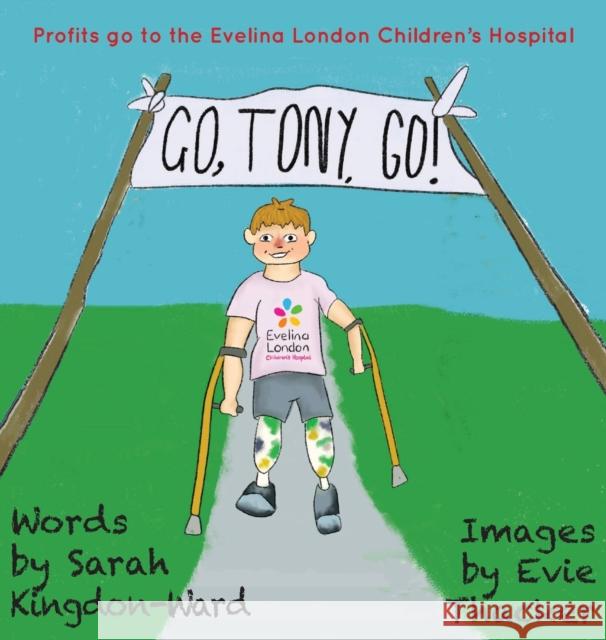 Go, Tony, Go! Sarah Kingdon-Ward 9781911438359