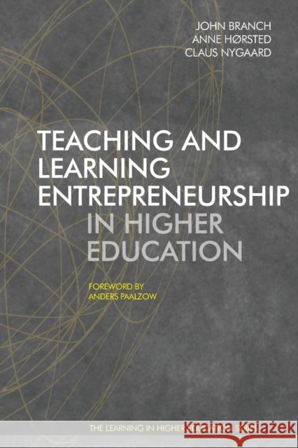 Teaching and Learning Entrepreneurship in Higher Education  9781911450122 Learning in Higher Education