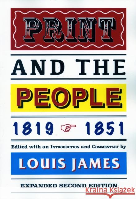Print and the People 1819-1851 Louis James 9781911454281 Edward Everett Root