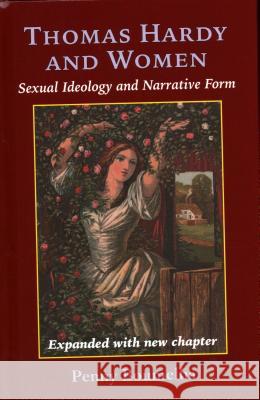 Thomas Hardy and Women: Sexual Ideology and Narrative Form Penny Boumelha 9781911454724