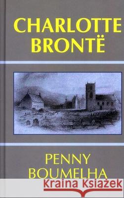 Charlotte Bronte Penny Boumelha 9781911454755 Edward Everett Root