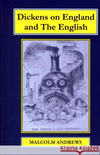 Dickens on England and the English Professor Malcolm Andrews 9781911454885