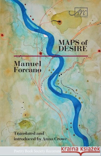 Maps of Desire Manuel Forcano Anna Crowe  9781911469797 Arc Publications