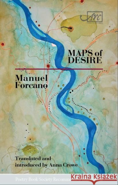 Maps of Desire Manuel Forcano Anna Crowe  9781911469803 Arc Publications