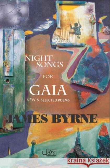 Nightsongs for Gaia: Selected Poems James Byrne 9781911469841