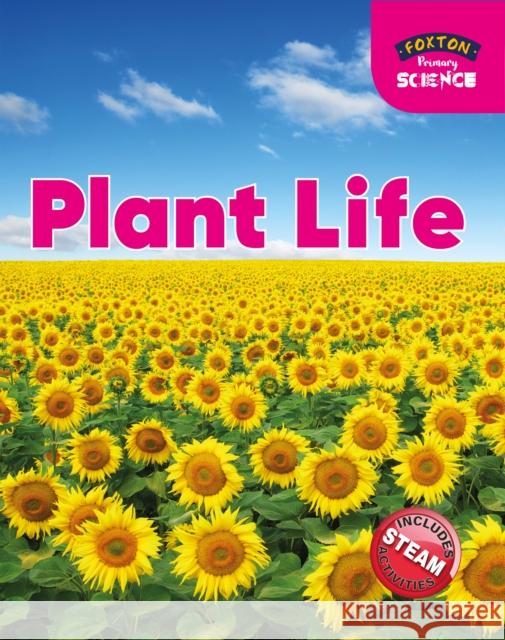 Foxton Primary Science: Plant Life (Key Stage 1 Science) Nichola Tyrrell 9781911481904