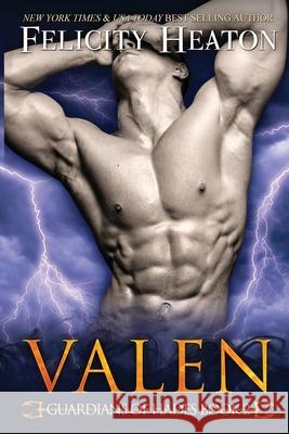 Valen: Guardians of Hades Romance Series Felicity Heaton 9781911485612 Felicity Heaton