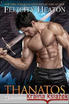 Thanatos Felicity Heaton 9781911485674 Felicity Heaton