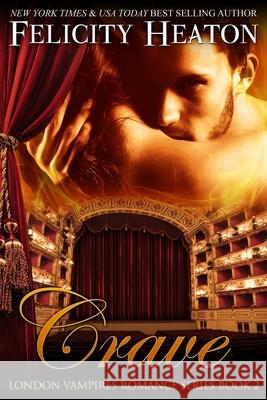 Crave Felicity Heaton 9781911485810 Felicity Heaton