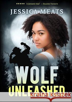 Wolf Unleashed Jessica Meats 9781911486244 Guardbridge Books