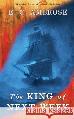 The King of Next Week E. C. Ambrose 9781911486466 Guardbridge Books