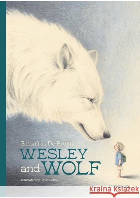 Wesley and Wolf Sassafras De Bruyn 9781911496298