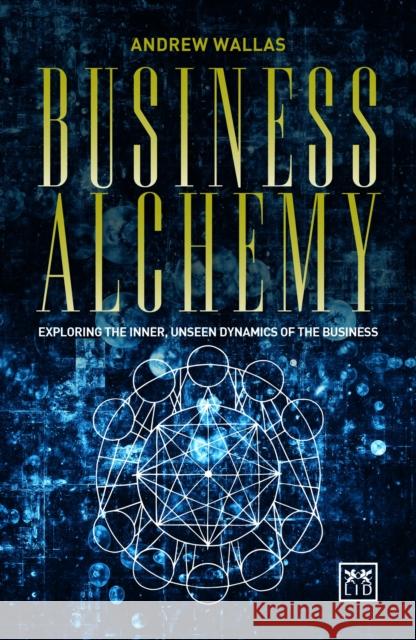 Business Alchemy Andrew Wallas 9781911498247