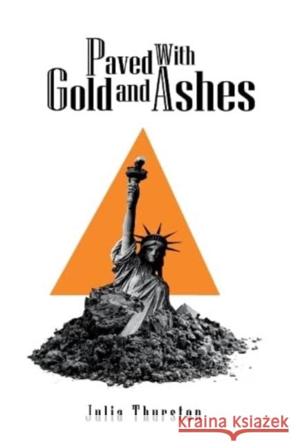 Paved with Gold and Ashes: play Julia Thurston 9781911501220 Aurora Metro Publications