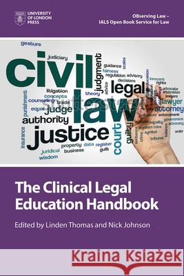 The Clinical Legal Education Handbook Linden Thomas Nicholas Johnson 9781911507161 University of London Press