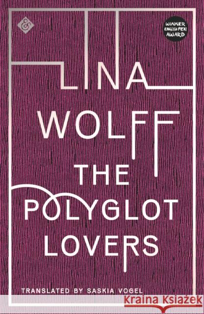 The Polyglot Lovers: Winner of the 2016 August Prize Lina Wolff 9781911508441