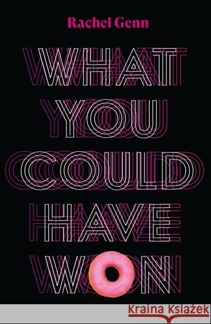 What You Could Have Won Rachel Genn 9781911508861 And Other Stories