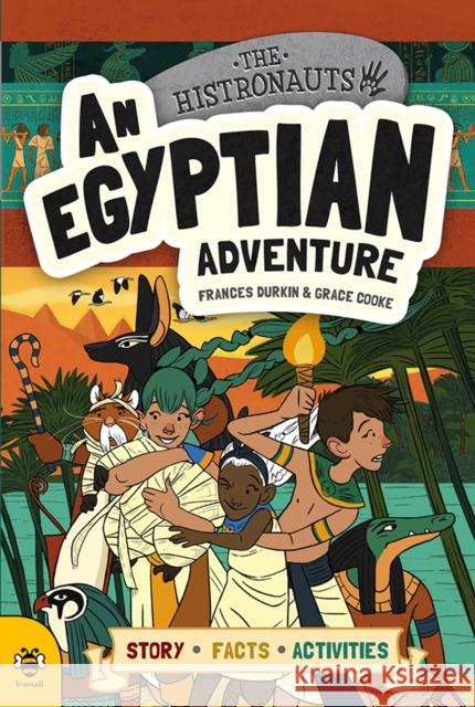 An Egyptian Adventure Frances Durkin 9781911509097