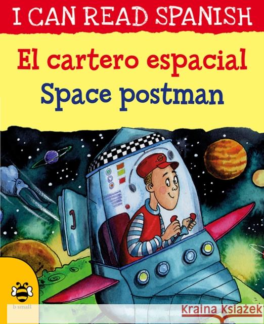 Space Postman/El cartero espacial Lone Morton 9781911509707