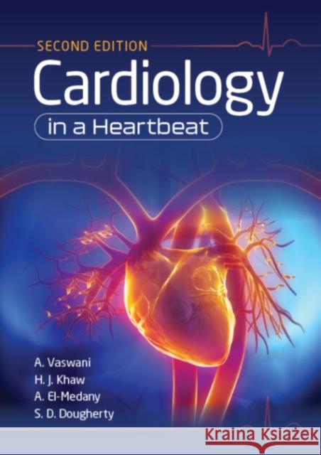 Cardiology in a Heartbeat, second edition Scott (MBChB BMSc (Hons) MRCP (Lond)) Dougherty 9781911510895